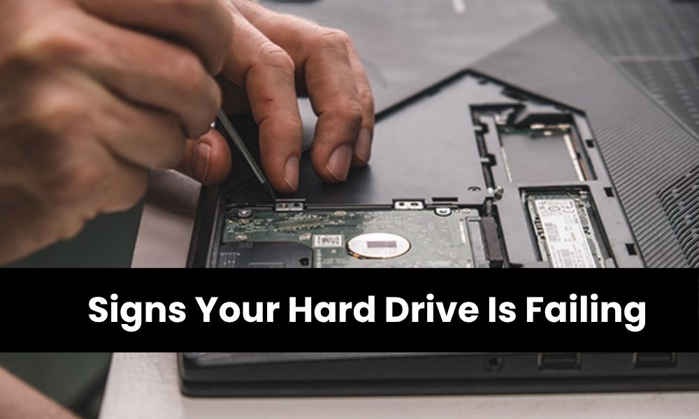 Signs Your Hard Drive Is Failing